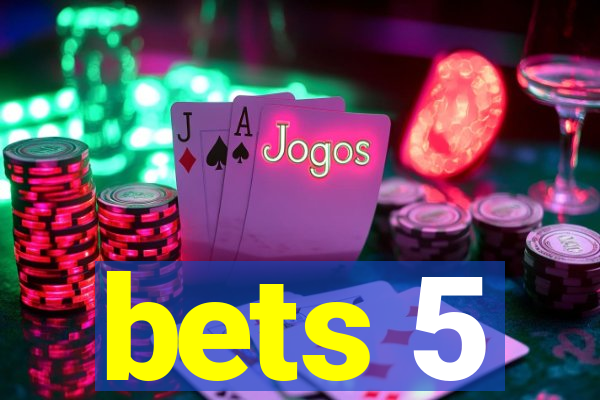 bets 5